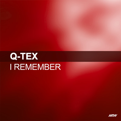 I Remember/Q-Tex