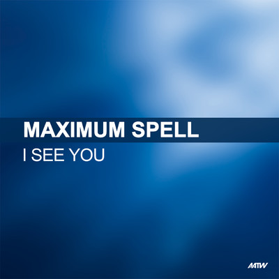 シングル/I See You (KB Project Remix)/Maximum Spell