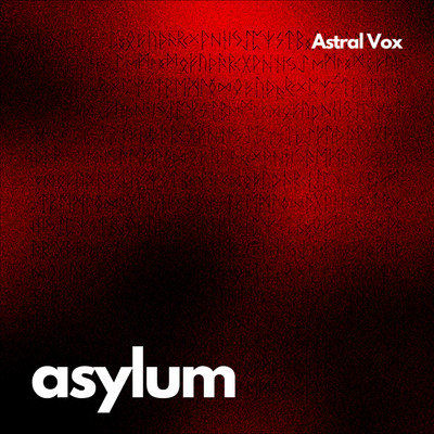 Asylum/Astral Vox