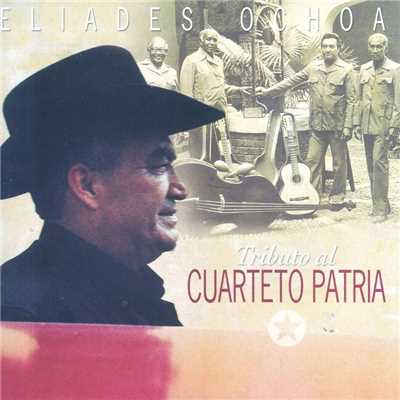 Tributo Al Cuarteto Patria/Eliades Ochoa Y El Cuarteto Patria