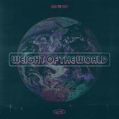 Weight of the World (Live)/Texas Hill & Adam Wakefield