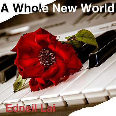 A Whole New World/Edneil Lai