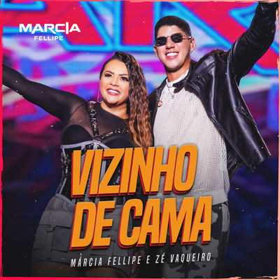 Vizinho de Cama (Ao Vivo)/Marcia Fellipe & Ze Vaqueiro