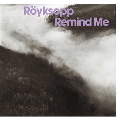 アルバム/Remind Me/Royksopp