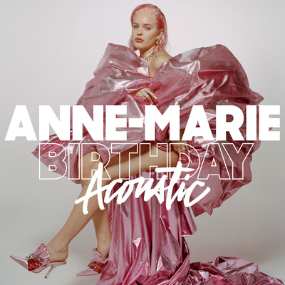 Birthday (Acoustic)/Anne-Marie