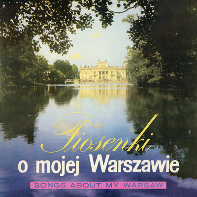 Piosenki o mojej Warszawie/Various Artists