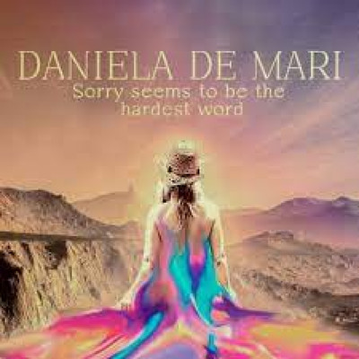 シングル/Sorry Seems To Be The Hardest Word/Daniela De Mari