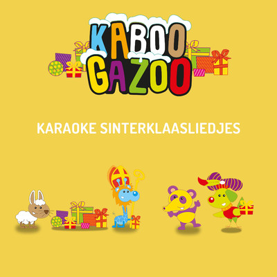 アルバム/Karaoke Sinterklaasliedjes/Sinterklaasliedjes KABOOGAZOO, Sinterklaasliedjes & Sinterklaas