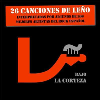 Bajo La Corteza (26 Canciones De Leno)/Various Artists