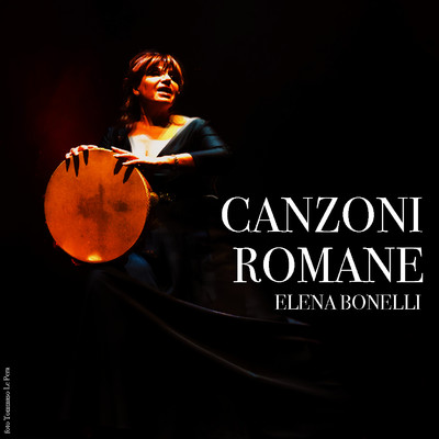 Canzoni Romane/Elena Bonelli