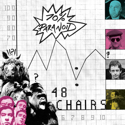 70% Paranoid/48 Chairs