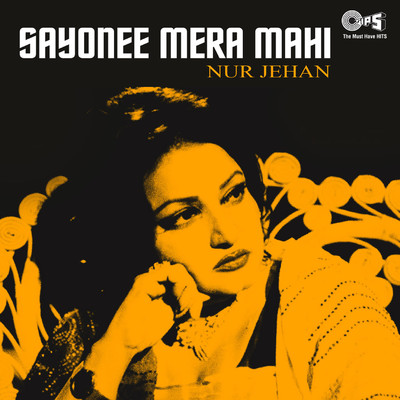 Sayonee Mera Mahi/Noor Jehan