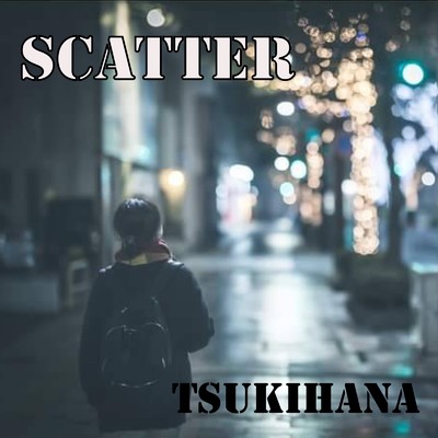 Scatter/tsukihana