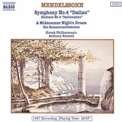 メンデルスゾーン: 交響曲第4番「イタリア」, 劇付随音楽「夏の夜の夢」(ハイライト)/アンソニー・ブラモール(指揮)／スロヴァキア・フィルハーモニー管弦楽団