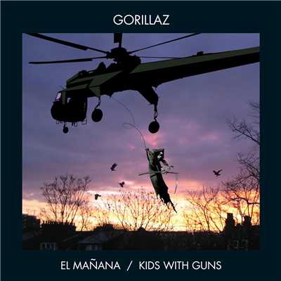 El Manana ／ Kids with Guns/Gorillaz