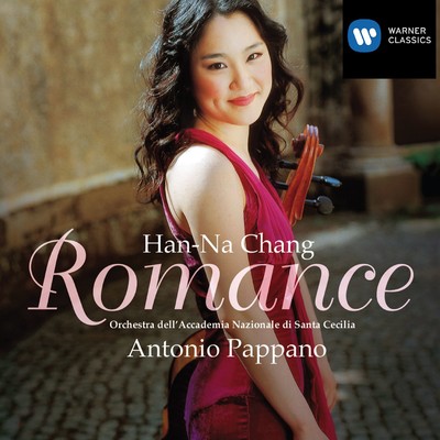 Romance/Han-Na Chang／Orchestra dell' Accademia Nazionale di Santa Cecilia