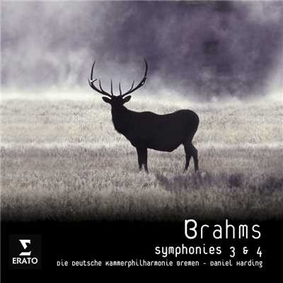 Brahms: Symphonies Nos. 3 & 4/Die Deutsche Kammerphilharmonie Bremen／Daniel Harding