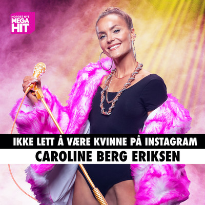 Caroline Berg Eriksen／Norges Nye Megahit