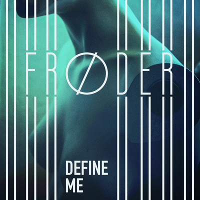 シングル/Define Me/Froder