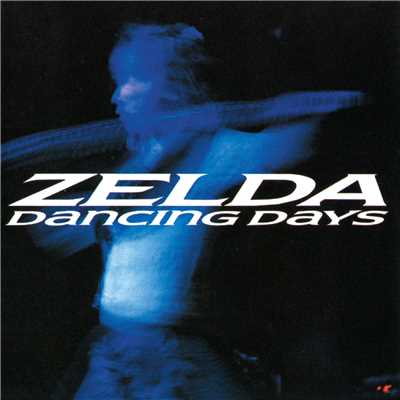 アルバム/Dancing Days/ZELDA