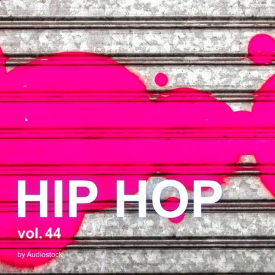 アルバム/HIP HOP Vol.44 -Instrumental BGM- by Audiostock/Various Artists