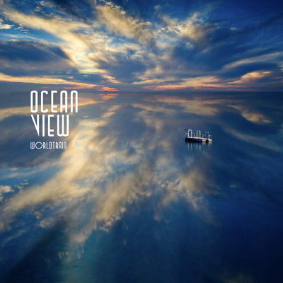 アルバム/ocean view/ワールド・トレイン