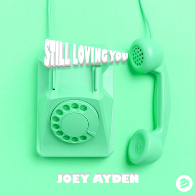 Still Loving You/Joey Ayden