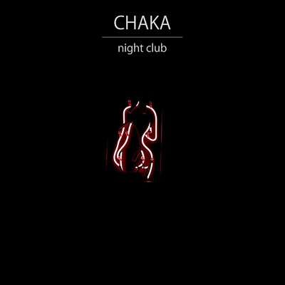 night club/CHAKA