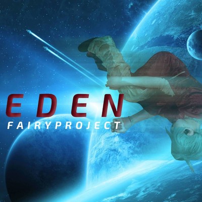 シングル/Eden/FairyProject
