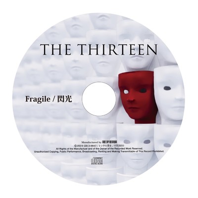 Fragile/The THIRTEEN