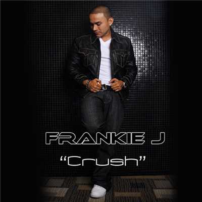 シングル/クラッシュ/Frankie J