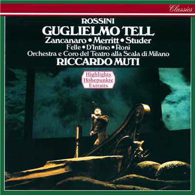 Rossini: Guglielmo Tell (Highlights)/リッカルド・ムーティ／ミラノ・スカラ座管弦楽団