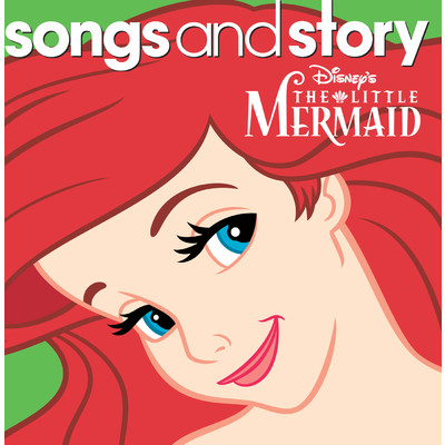 Songs and Story: The Little Mermaid/Various Artists