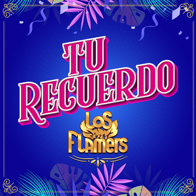 シングル/Tu Recuerdo/Los Flamers