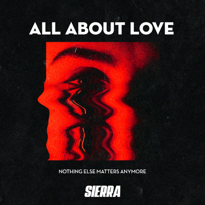 シングル/All About Love/SIERRA
