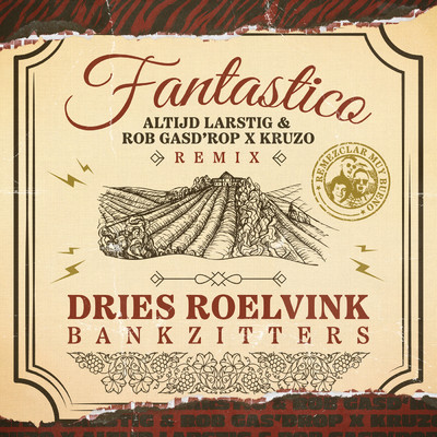 Fantastico (featuring Bankzitters／Altijd Larstig & Rob Gasd'rop x Kruzo Remix)/Dries Roelvink