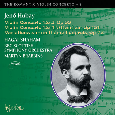 Hubay: Violin Concerto No. 3 in G Minor, Op. 99: I. Introduction quasi fantasia. Moderato -/BBCスコティッシュ交響楽団／マーティン・ブラビンズ／Hagai Shaham