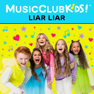 シングル/Liar Liar/MusicClubKids！