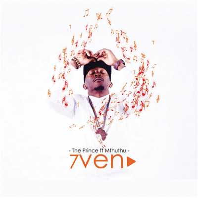 7ven (featuring Mthuthu)/The Prince