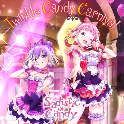 シングル/Twinkle Candy Carnival/Sadistic★Candy