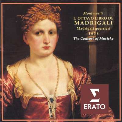 Claudio Monteverdi: The Eight Book of Madrigals - Madrigals of War/The Consort of Musicke／Anthony Rooley