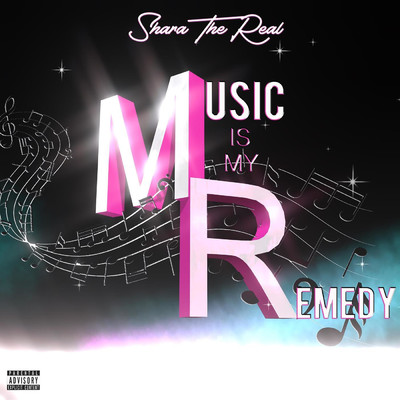 Music Is My My Remedy/Shara The Real