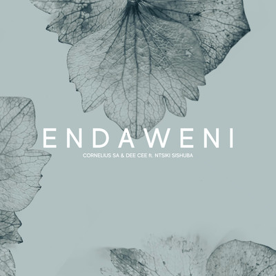 Endaweni (feat. Ntsiki Sishuba)/Cornelius SA & Dee Cee