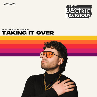 Taking It Over/Electric Religious