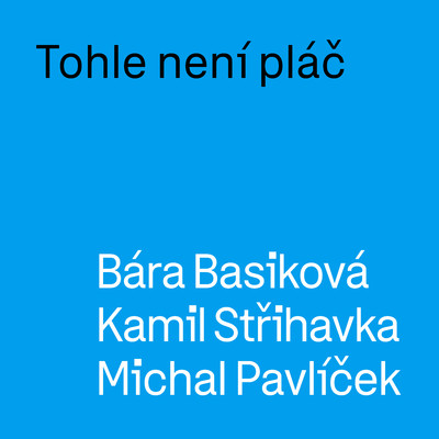 Bara Basikova, Kamil Strihavka, Michal Pavlicek
