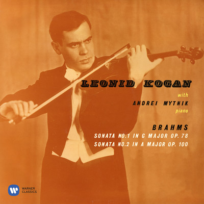 Brahms: Violin Sonatas Nos 1 & 2/Leonid Kogan, Andrei Mytnik