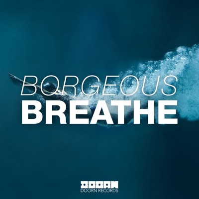 シングル/Breathe/Borgeous