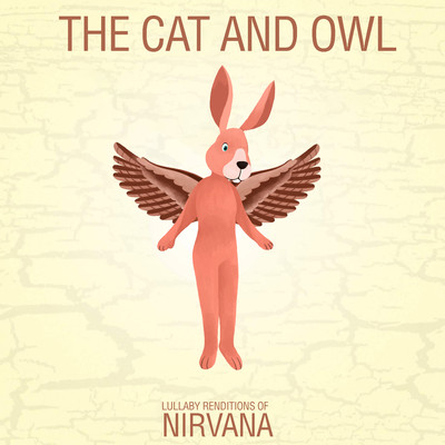 Smells Like Teen Spirit/The Cat and Owl