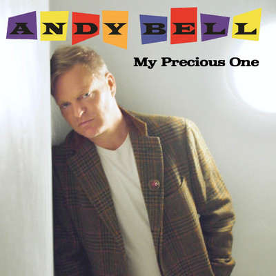 My Precious One/Andy Bell