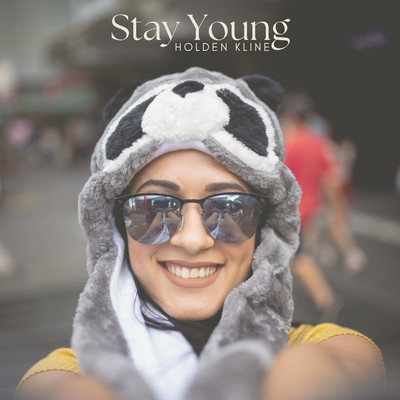 Stay Young/Holden Kline